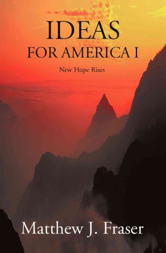 Stock image for Ideas for America I: New Hope Rises for sale by The Book Cellar, LLC