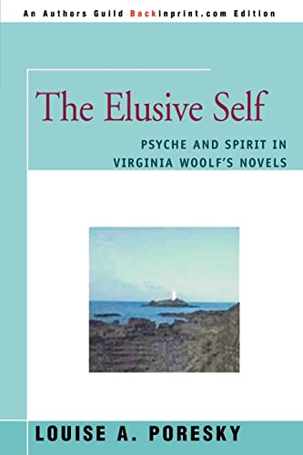 9780595358564: The Elusive Self: Psyche and Spirit in Virginia Woolf's Novels