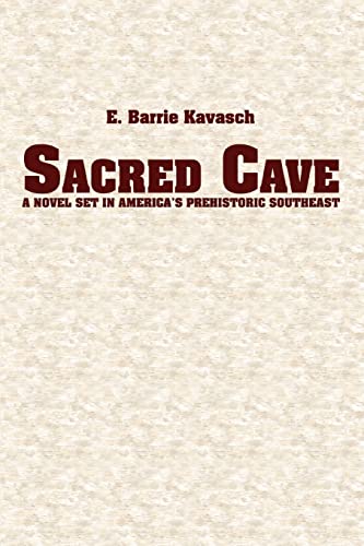 Stock image for SACRED CAVE: a novel set in Americas prehistoric southeast for sale by Hawking Books