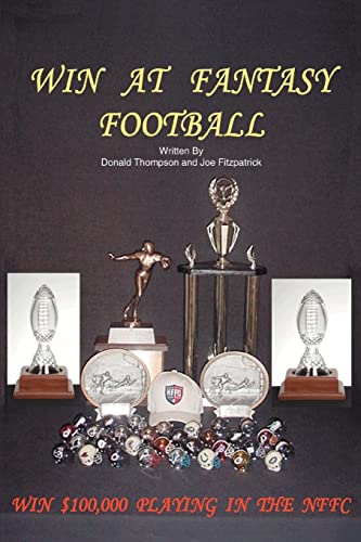 Stock image for Win At Fantasy Football:Win $100,000 Playing In The NFFC for sale by Chiron Media