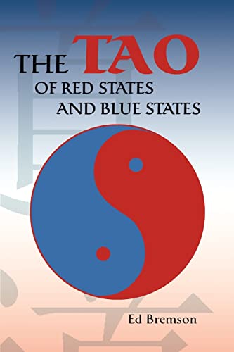 Beispielbild fr The Tao of Red States and Blue States zum Verkauf von PBShop.store US