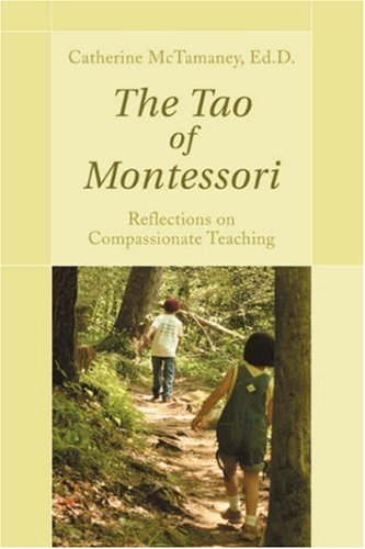 Stock image for The Tao of Montessori for sale by Front Cover Books