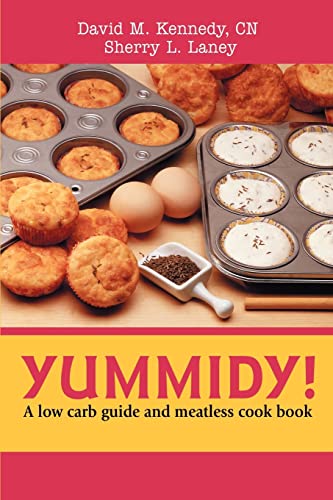 Beispielbild fr Yummidy!: A Low Carb Guide and Meatless Cook Book zum Verkauf von Chiron Media