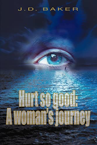 Beispielbild fr Hurt so good: A woman's journey zum Verkauf von Chiron Media