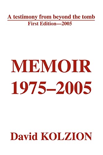 9780595360710: Memoir 1975-2005: A testimony from beyond the tomb