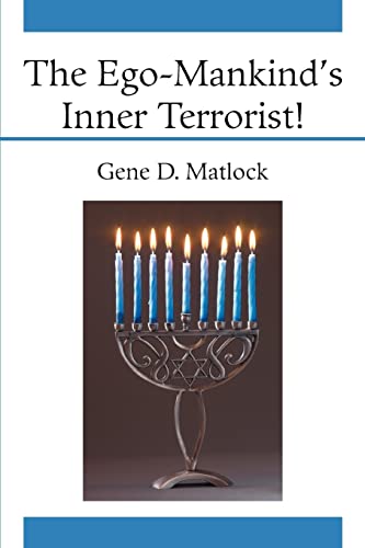 Stock image for The Ego-Mankind's Inner Terrorist! for sale by ThriftBooks-Dallas