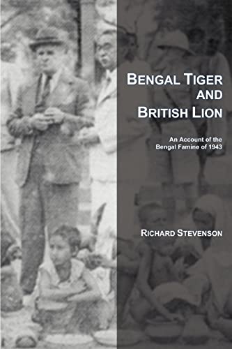 9780595362097: BENGAL TIGER AND BRITISH LION: An Account of the Bengal Famine of 1943