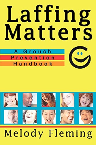 Beispielbild fr Laffing Matters:A Grouch Prevention Handbook zum Verkauf von Chiron Media