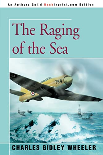 Stock image for THE RAGING OF THE SEA A Novel for sale by PBShop.store US