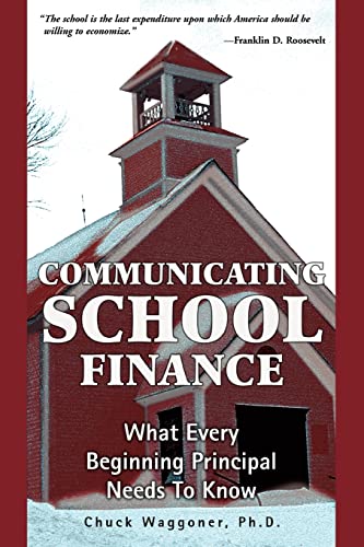 Stock image for Communicating School Finance: What Every Beginning Principal Needs To Know for sale by SecondSale