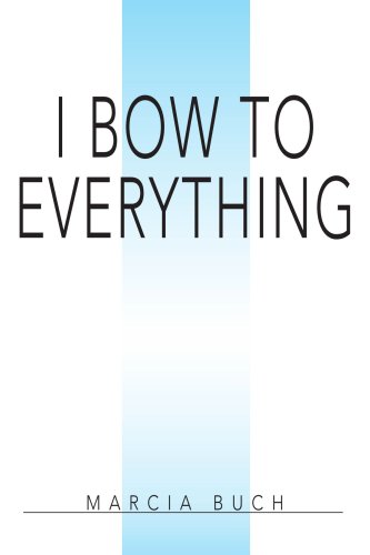 Stock image for I Bow To Everything for sale by Wonder Book