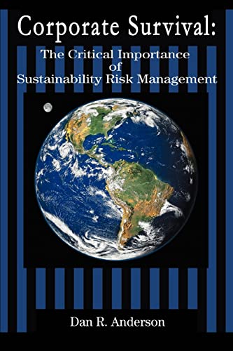 9780595364602: Corporate Survival: The Critical Importance of Sustainability Risk Management