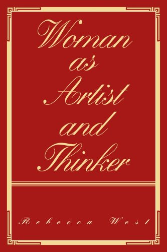 Woman As Artist and Thinker (9780595365357) by West, Rebecca