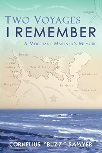 Beispielbild fr Two Voyages I Remember A Merchant Mariner's Memoir zum Verkauf von Daedalus Books