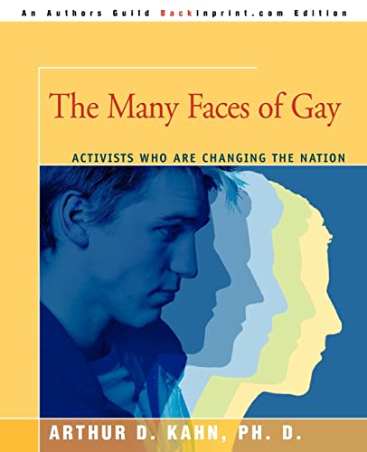 The Many Faces of Gay - Arthur D Kahn