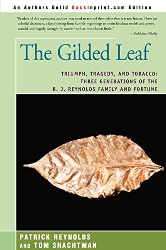 Stock image for The Gilded Leaf : Triumph, Tragedy, and Tobacco: Three Generations of the R. J. Reynolds Family and Fortune for sale by Better World Books