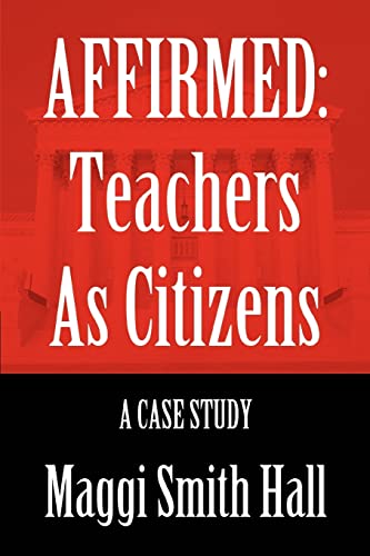 AFFIRMED: Teachers as Citizens: A Case Study - Hall, Maggi