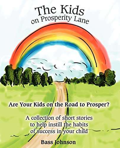 The Kids on Prosperity Lane Are Your Kids on the Road to Prosper - Bass Johnson