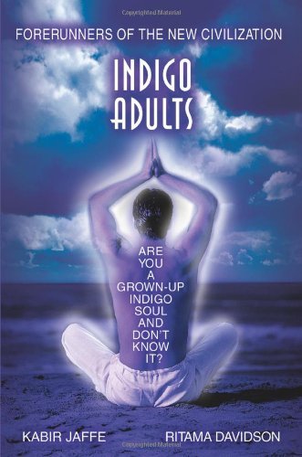 9780595366927: Indigo Adults: Forerunners of the New Civilization