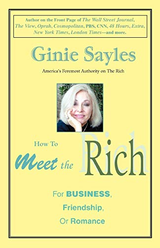 9780595367238: How to meet the Rich: For Business, Friendship, or Romance