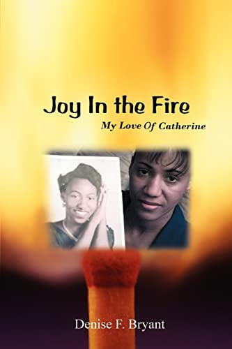 Stock image for Joy in the Fire: My Love Of Catherine for sale by SecondSale
