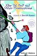 Beispielbild fr Our Pal, God and Other Presumptions: A Book of Jewish Humor zum Verkauf von ThriftBooks-Dallas