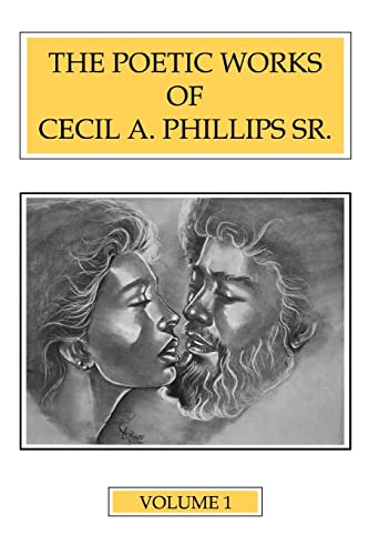 Beispielbild fr The Poetic Works of Cecil A. Phillips Sr. Volume 1 zum Verkauf von Chiron Media