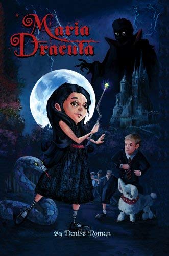 Maria Dracula: A Fantasy Novel for Children - Roman, Denise