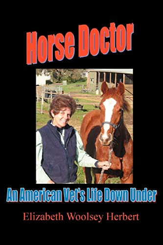 Beispielbild fr Horse Doctor: An American Vet's Life Down Under zum Verkauf von ThriftBooks-Atlanta