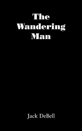 The Wandering Man - DeBell, Jack