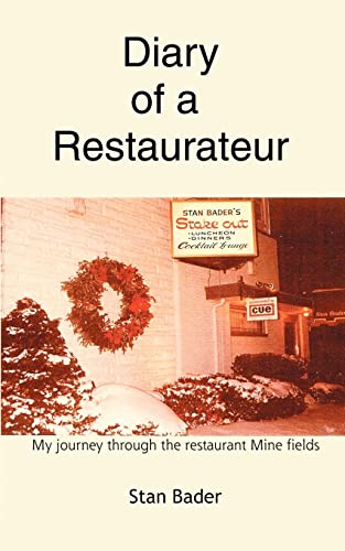 Diary of a Restaurateur: My Journey Through the Restaurant Mine Fields - Bader, Stan