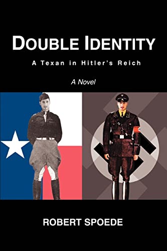 Stock image for Double Identity: A Texan in Hitlerys Reich: A Texan in Hitler's Reich for sale by Chiron Media