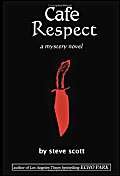 Cafe Respect: A Mystery Novel (9780595369546) by Scott, Steve