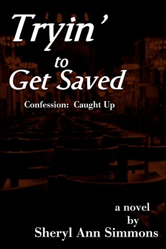 Stock image for Tryin' to Get Saved Confession Caught Up for sale by PBShop.store US