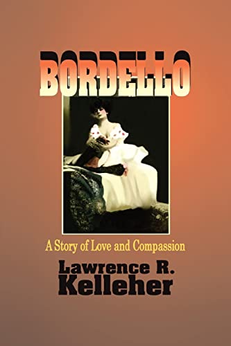 9780595370467: Bordello: A Story of Love and Compassion