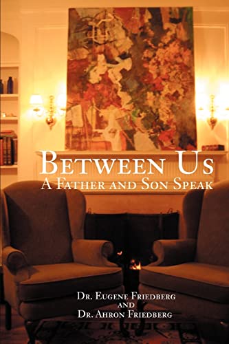 9780595371884: Between Us: A Father and Son Speak