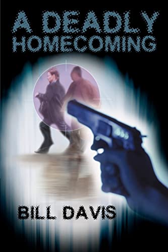 A Deadly Homecoming (9780595371945) by Davis, William