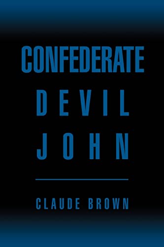 Confederate Devil John (9780595372850) by Brown, Claude