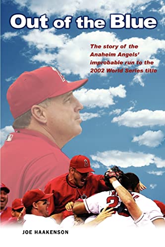 Stock image for Out of the Blue: The story of the Anaheim Angels improbable run to th for sale by Hawking Books