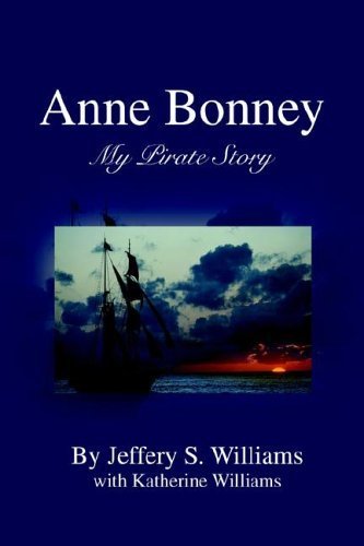 9780595373048: Anne Bonney: My Pirate Story