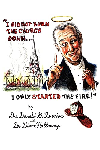 Stock image for I DID NOT BURN THE CHURCH DOWN I ONLY STARTED THE FIRE!: I Only Started the Fire for sale by Lucky's Textbooks