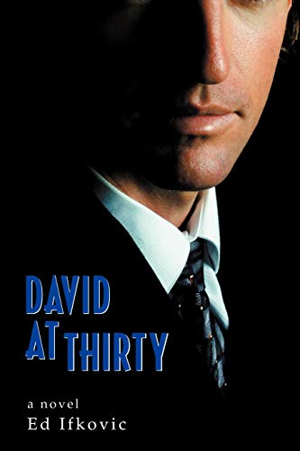 Imagen de archivo de DAVID AT THIRTY: a novel a la venta por Lucky's Textbooks