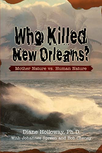 Stock image for Who Killed New Orleans?: Mother Nature vs. Human Nature for sale by Lucky's Textbooks