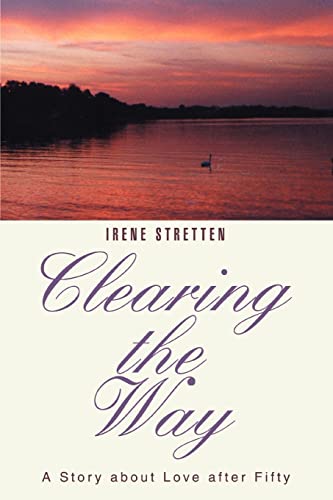 Stock image for Clearing the Way: A Story about Love after Fifty for sale by Chiron Media