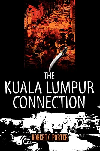 The Kuala Lumpur Connection (9780595374540) by Porter, Robert