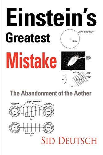 Imagen de archivo de Einstein's Greatest Mistake: Abandonment of the Aether a la venta por BookEnds Bookstore & Curiosities
