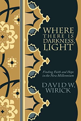Imagen de archivo de Where There Is Darkness, Light: Finding Faith and Hope in the New Millennium a la venta por Book ReViews