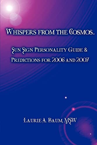 Stock image for WHISPERS from the COSMOS: SUN SIGN PERSONALITY GUIDE & PREDICTIONS for 2006 and 2007 for sale by Lucky's Textbooks