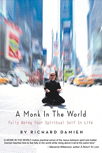 Stock image for A Monk In The World: Fully Being Your Spiritual Self In Life for sale by Chiron Media