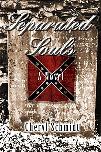 Separated Souls: A Novel (9780595376322) by Schmidt, Cheryl